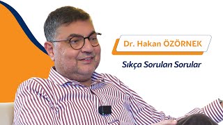 Dr. Hakan Özörnek - Sıkça Sorulan Sorular 1