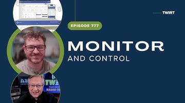 Monitoring & Control in Your Pocket with Matt Rigdon - TWiRT Ep. 777