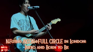 251001 N.Flying [&CON4:FULL CIRCLE] tour in London 2025: Intro and Born to Be