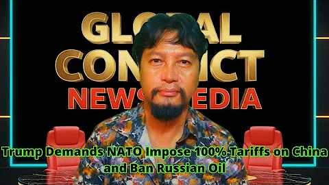 Trump Demands NATO Impose 100% Tariffs on China and Ban Russian Oil