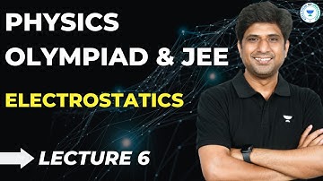 L-6 Electrostatics | MB Sir | Physics Olympiad & JEE | Kota Pulse by Unacademy