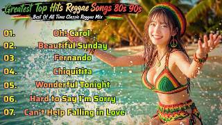 Greatest Top Hits Reggae Songs 80s 90s 🎶 Oh!Carol, Fernando🌴 Best Of All Time Classic Reggae Mix #01