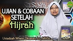 UJIAN & COBAAN SETELAH HIJRAH | Ustadzah Wiwin Oktasari, Lc., MHSc.