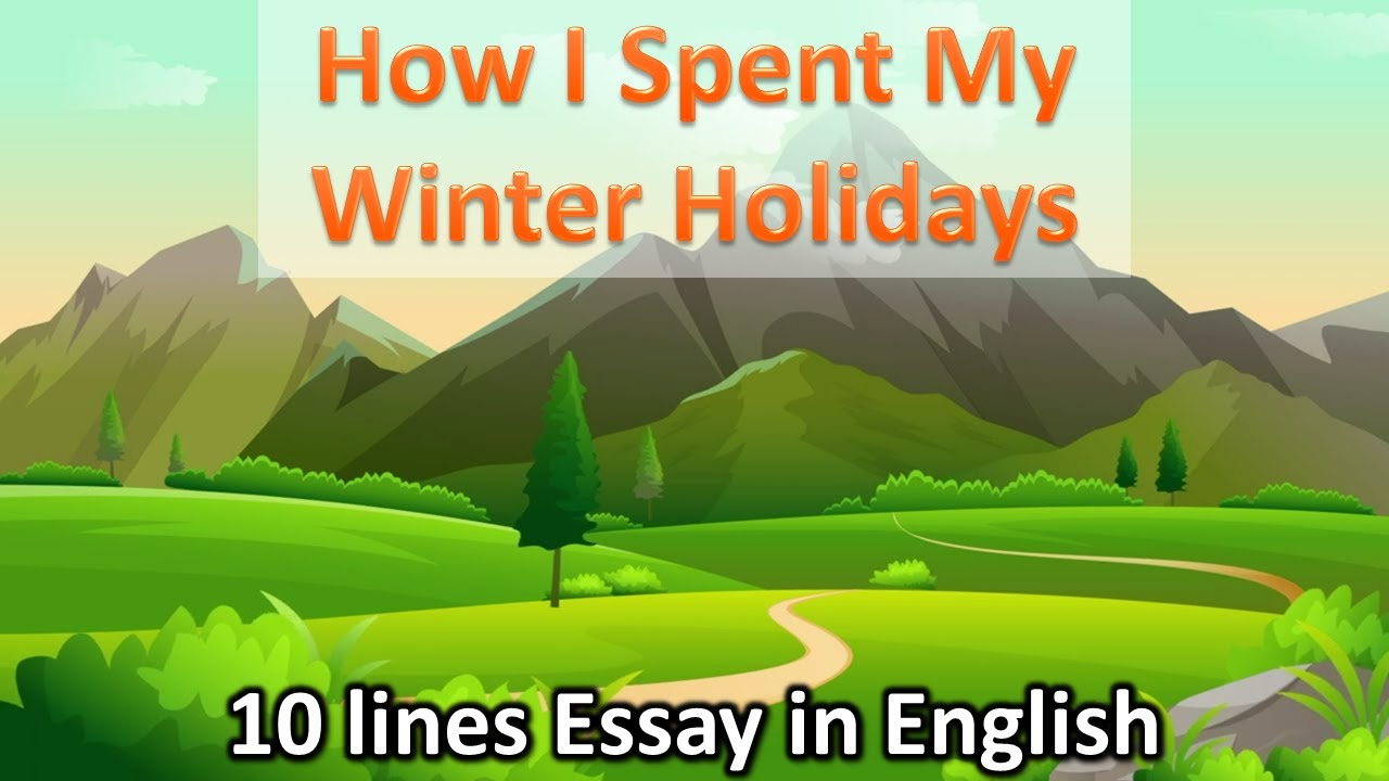 my winter holidays essay in english