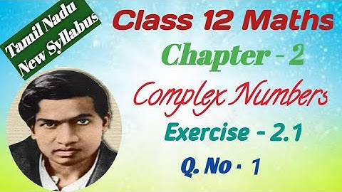 Class 12 Maths|Exercise 2.1|Q. No. 1|Chapter 2|Complex Numbers