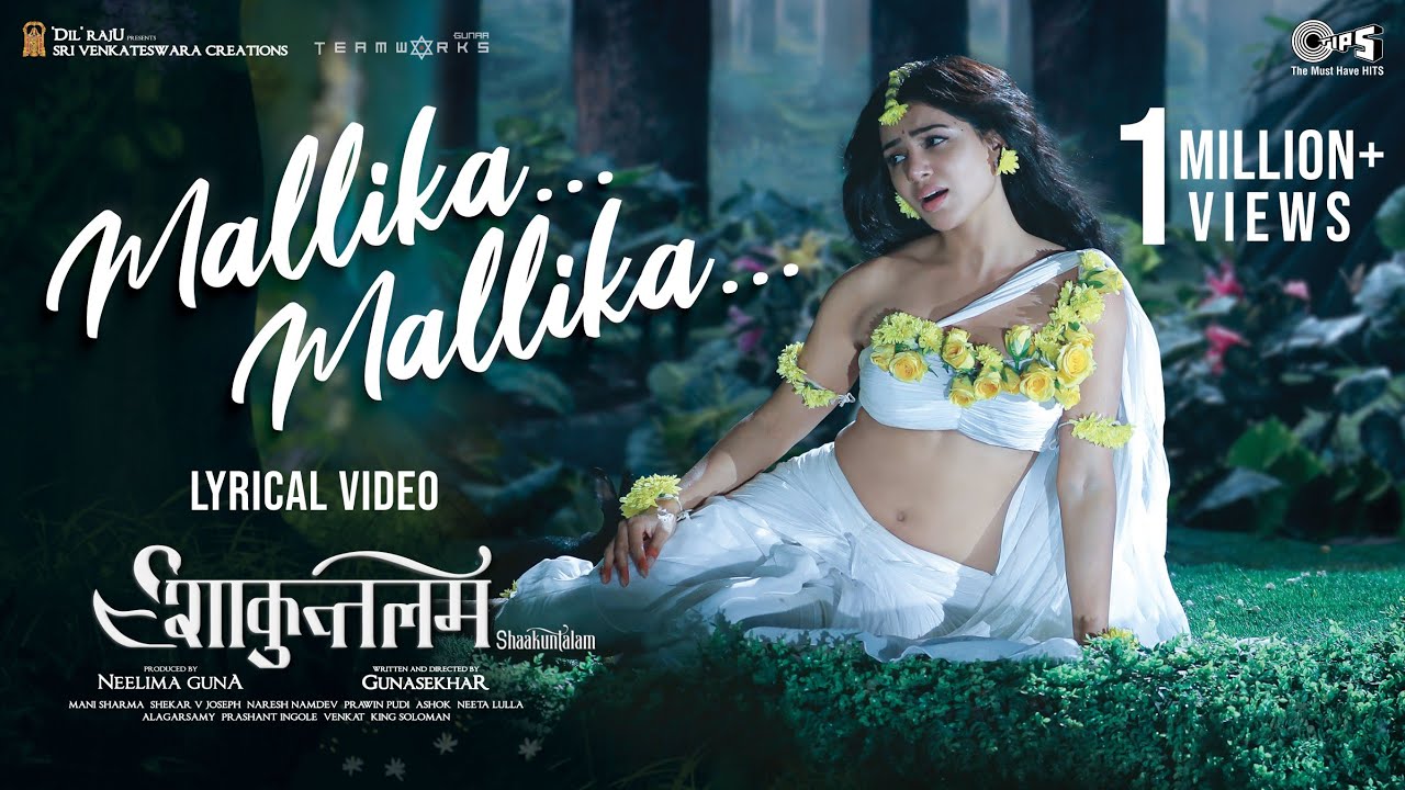 Mallika Mallika – Lyrical (Hindi) | Shaakuntalam | Samantha | Ramya Behara | Mani Sharma |Gunasekhar