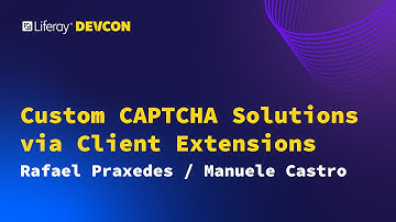 Manuele Castro & Rafael Praxedes | Custom CAPTCHA Solutions via Client Extensions
