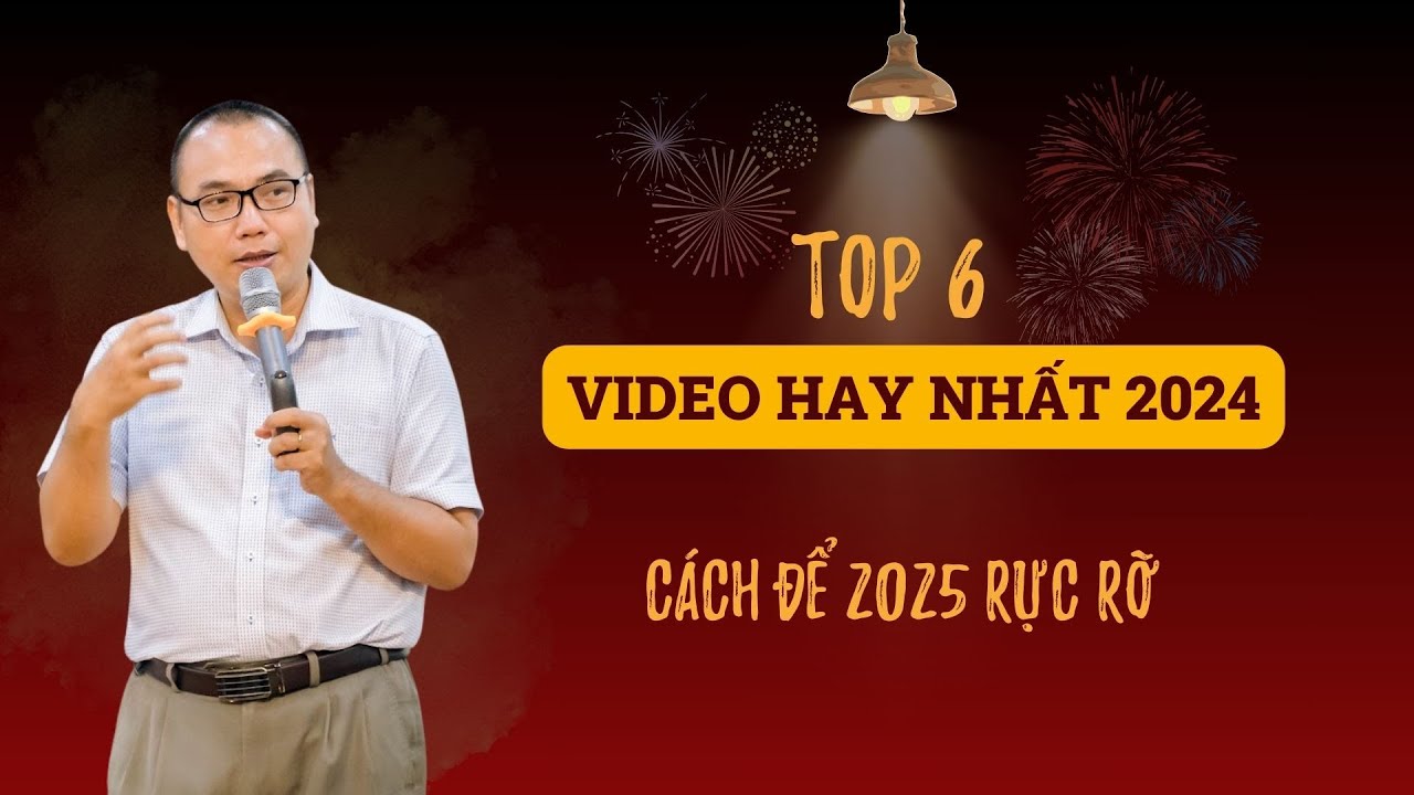 Top 6 video hay nhất 2024 - Xem là thấy tương lai tươi sáng| Trần Việt Quân