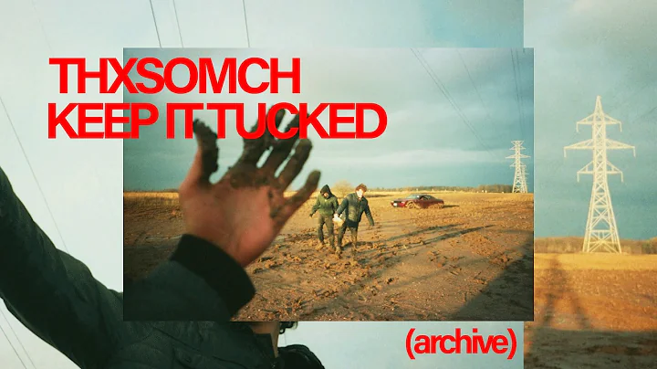 ThxSoMch - Keep It Tucked (archived)