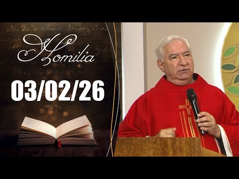 Homilia Diária | 03/02/2026 | Frei Francisco Belotti