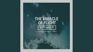The Miracle of Flight - Scott Buckley