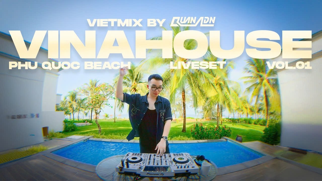 LIVE SET | VINAHOUSE (VOL. 01) - VIETMIX BY QUAN ADN | 50 NĂM VỀ SAU, TUYẾT YÊU THƯƠNG, CÓ EM CHỜ ..