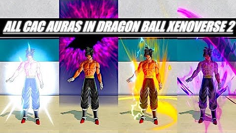 Dragon Ball Xenoverse 2: All CAC Auras (2024) - Unleash Your Custom Power!
