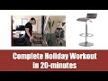 Complete Holiday Workout in 20-minutes