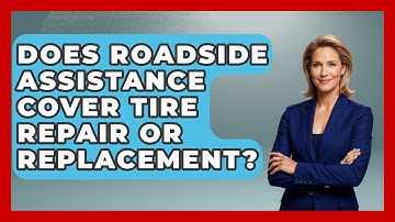 Does Roadside Assistance Cover Tire Repair Or Replacement? - Auto Coverage Explained
