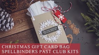 Christmas Gift Card Holder Bag | Spellbinders Past Club Kits