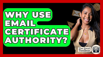 Why Use Email Certificate Authority? - TheEmailToolbox.com
