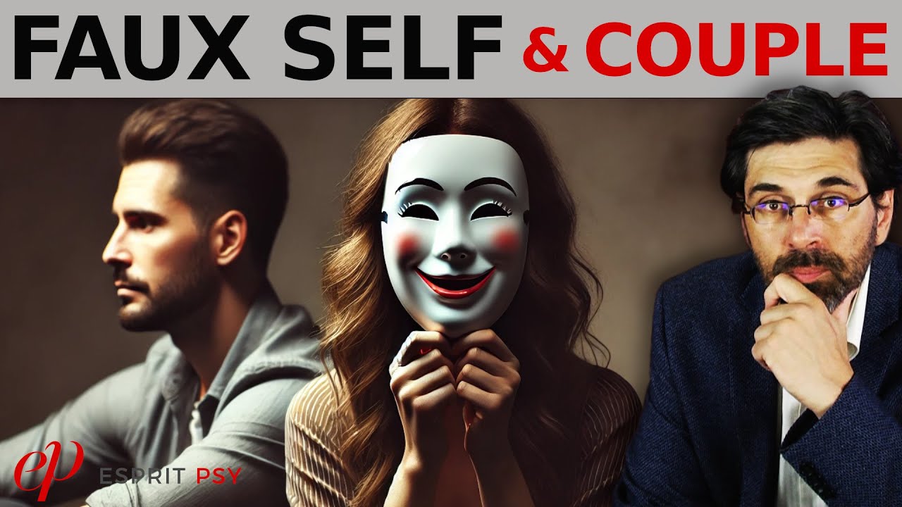FAUX SELF & COUPLE: mécanique d'une relation toxique