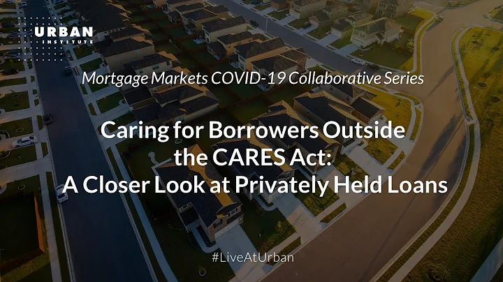 Caring for Borrowers Outside the CARES Act: A Closer Look at Privately Held Loans