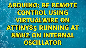 Arduino: RF remote control using VirtualWire on ATtiny85 running at 8MHz on internal oscillator