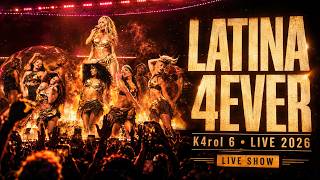 K4rol 6 - L4TINA FOREV4 “Live” in 2026