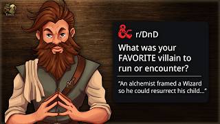 What are your BEST VILLAINS? | r/DND