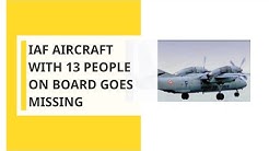 Indian Air Force’s AN-32 aircraft with 13 onboard goes missing
