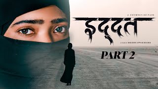 Iddat Part 2 | A Short Film | Muskan Sharma | Parinda Films