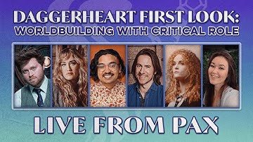 Daggerheart First Look: Worldbuilding with Critical Role - Live from PAX Unplugged