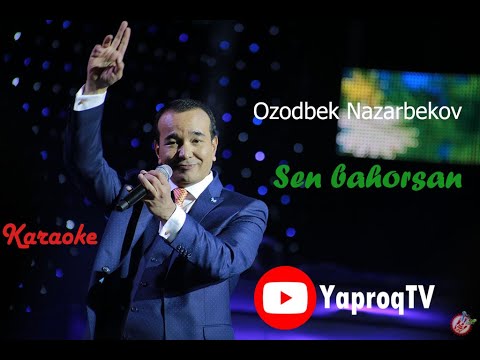 Ozodbek Nazarbekov - Sen bahorsan // Karaoke version