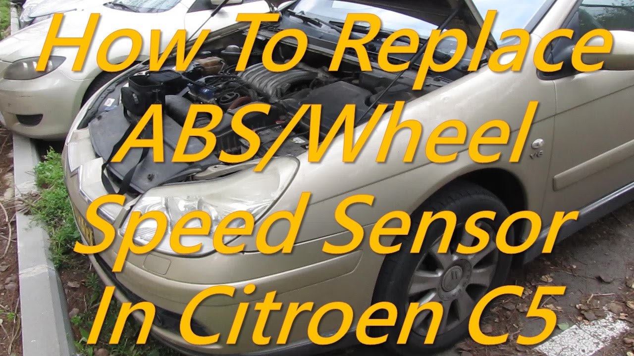 Citroen C5 - How to replace ABS / Wheel speed sensor Citroen C5 - How to replace ABS / Wheel speed sensor