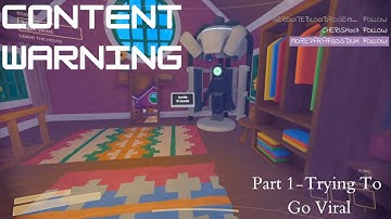 Content Warning|Part 1-Trying To Go Viral