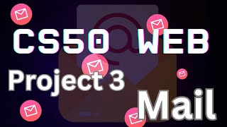 Design a front-end for an email client that makes API calls to send and receive emails | CS50 Web |
