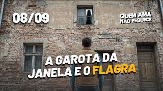 THE GIRL AT THE WINDOW AND THE CAUGHT-IN-THE-ACT MOMENT | THOSE WHO LOVE NEVER FORGET 09/08/2026