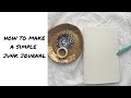 How To make a Simple Junk Journal / how do i make a journal