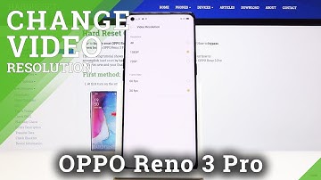How to Switch Video Resolution in OPPO Reno 3 Pro – High Video Quality