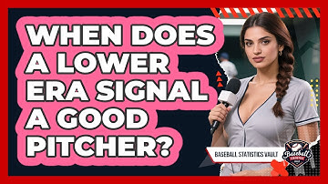 When Does a Lower ERA Signal a Good Pitcher?