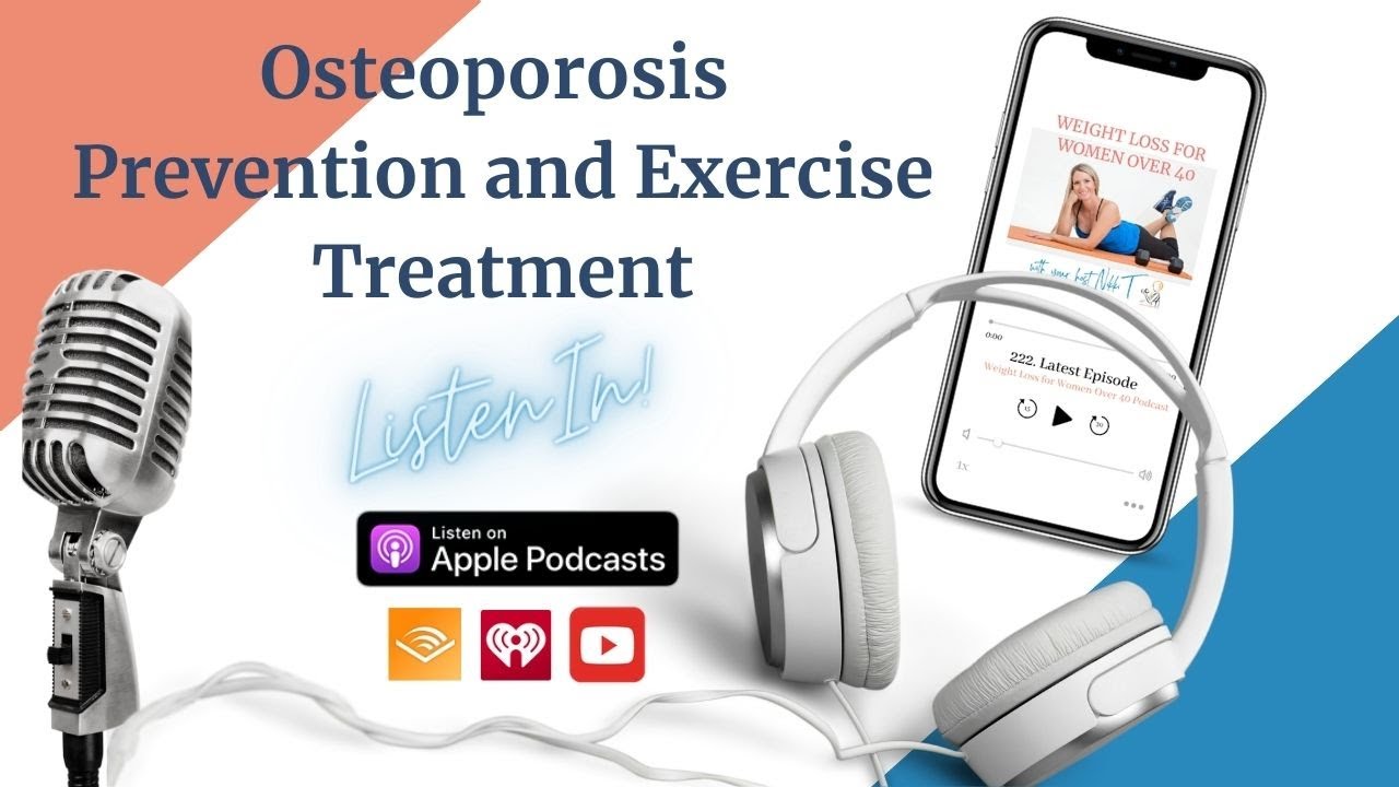 Osteoporosis - Prevention and Exercise Treatment - Weight Loss For Women Over 40