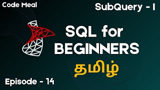 SQL For Beginners - Episode 14 - Sub Query Part 1 - Tamil