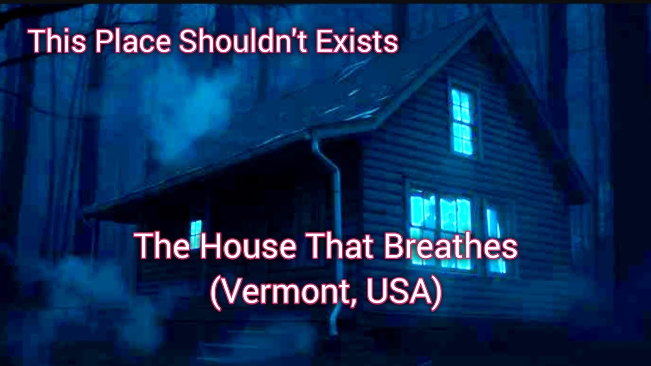 This Place Shouldn’t Exist: The House That Breathes – Vermont, USA