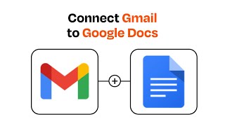 How to connect Gmail to Google Docs - Easy Integration