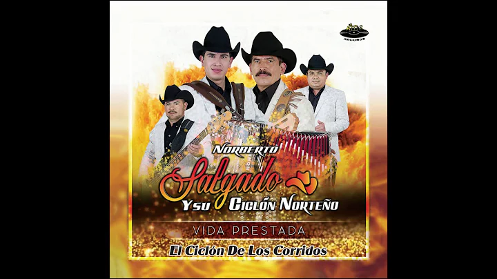 Norberto Salgado y su Ciclon Norteo-  Gilberto Gar...