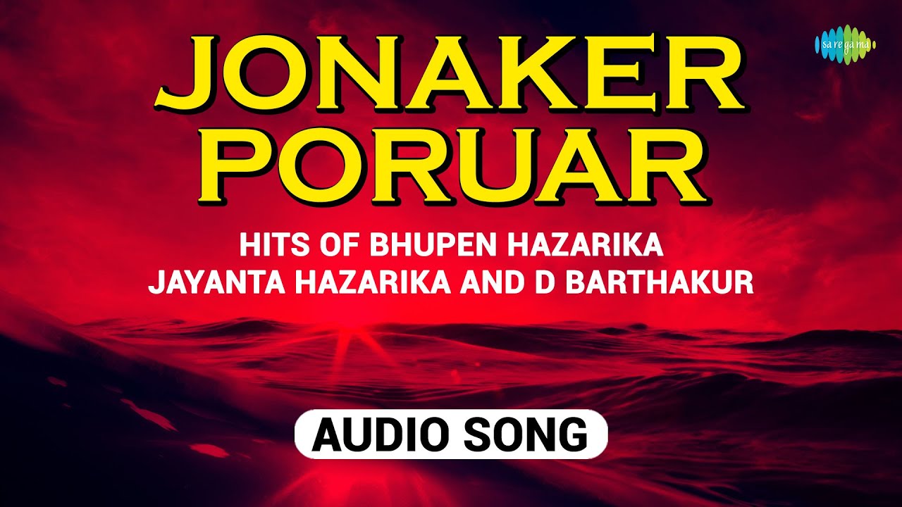 Jonaker Poruar | Hits Of Bhupen Hazarika - Jayanta Hazarika | অসমীয়া গীত | Assamese Song