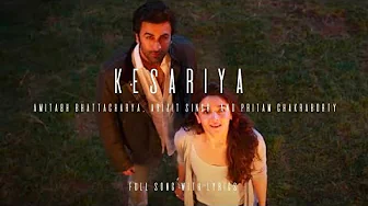 Kesariya - Brahmastra - Song by Amitabh Bhattacharya, Arijit Singh, and Pritam Chakraborty - Lyrics Kesariya - Brahmastra - Song by Amitabh Bhattacharya, Arijit Singh, and Pritam Chakraborty - Lyrics
