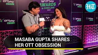 Fashion Designer turned Actor Masaba Gupta shares her latest OTT obsession  | OTTplay AWARDS