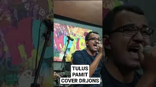 Pamit pamit tulus drjons musikcover tulus