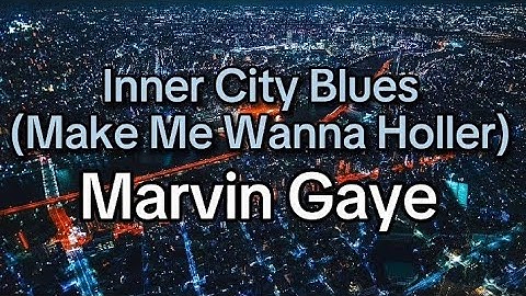Inner City Blues (Make Me Wanna Holler) Lyric Video version - Lyric Video performance video thumbnail
