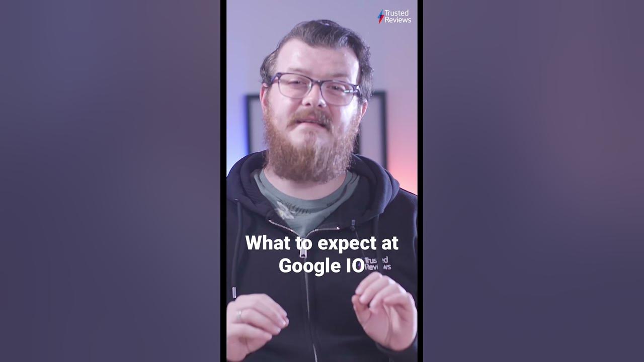 Google IO what to expect YouTube