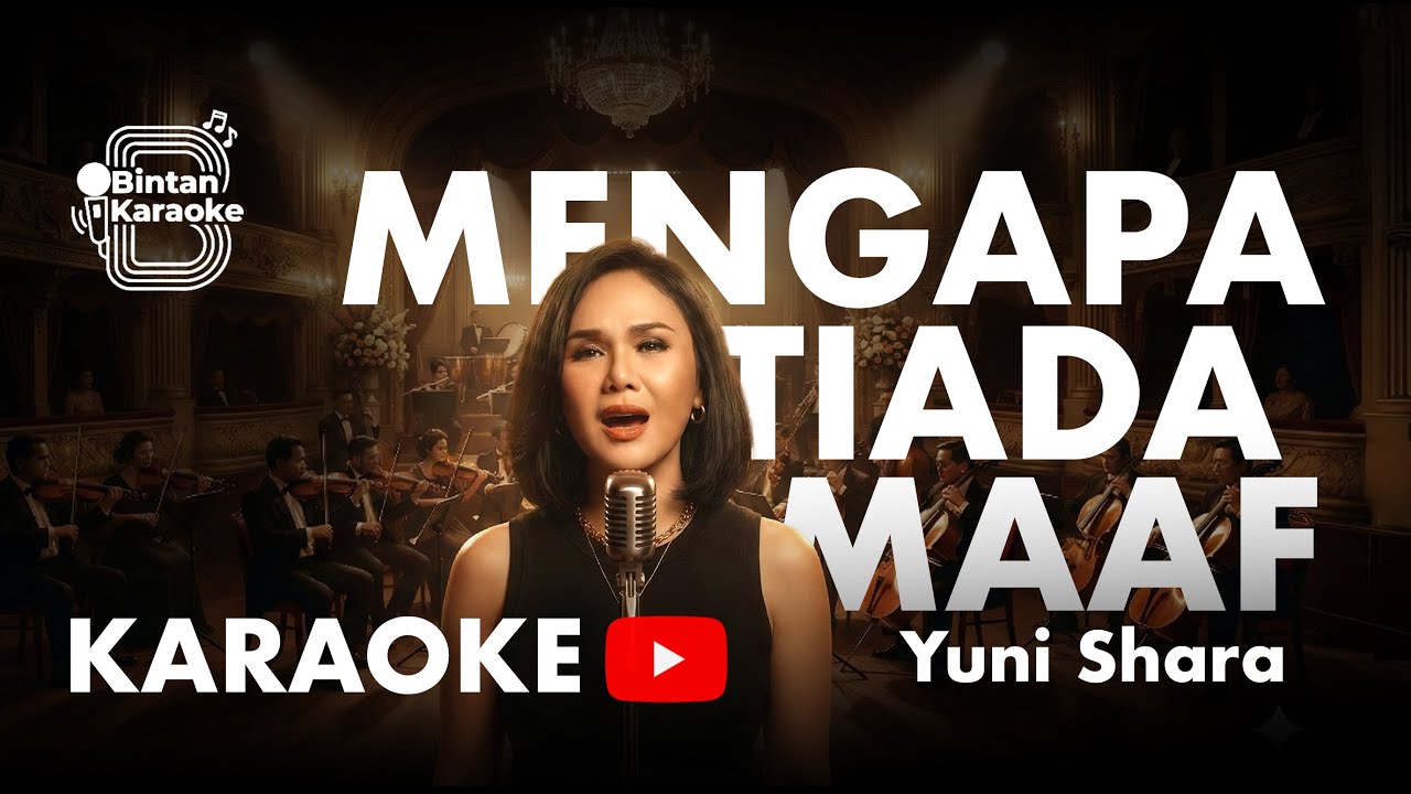 MENGAPA TIADA MAAF - YUNI SHARA (KARAOKE VERSION) | BINTAN KARAOKE