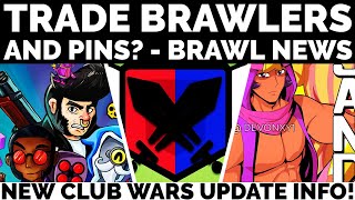 TRADE BRAWLERS AND PINS? (CONCEPT) - CLUB WARS NEW INFO! - JULY UPDATE - BRAWL STARS NEWS